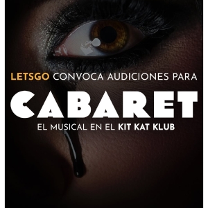 CASTING CALL: Let's Go convoca audiciones para CABARET Photo