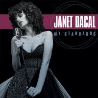 Janet Dacal's Solo Album MY STANDARDS is Now Available on CD Online and in Stores Video