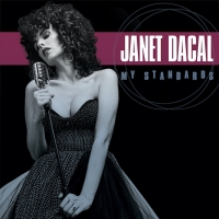Janet Dacal's Solo Album MY STANDARDS is Now Available on CD Online and in Stores
