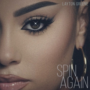Layton Greene Drops New Single 'Spin Again' Photo