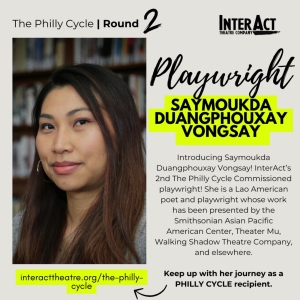 Interact Theatre Company Picks 2nd Playwright For THE PHILLY CYCLE!