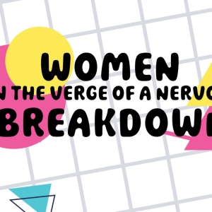 WOMEN ON THE VERGE OF A NERVOUS BREAKDOWN to be Presented at The Meridian Arts Centre Photo