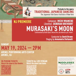 Hub City Opera And Dance to Present New Jersey Premiere Of MURASAKI'S MOON