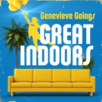 Genevieve Goings Set to Release GREAT INDOORS Photo