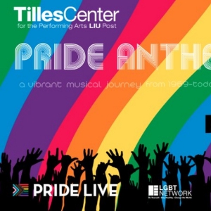Spotlight: PRIDE ANTHEMS at Tilles Center Special Offer