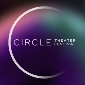 Circle Theater Festival to Return for Third Annual Run at AMT Theatre Photo