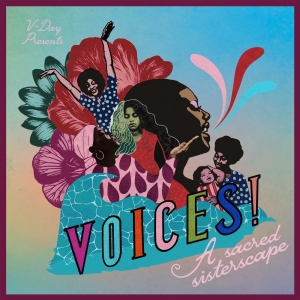 V-Day to Present VOICES: A SACRED SISTERSCAPE, New Audio Play