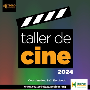 Taller De Cine Del Teatro De Las Américas 2024 Workshop to Take Place in March