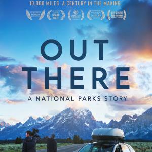 OUT THERE: A National Parks Story to Debut Online During National Park Week