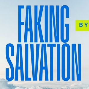 Resurrection Theatre To Present Regional Premiere Of FAKING SALVATION Photo
