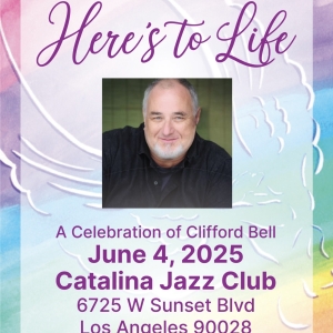 HERES TO LIFE! A CELEBRATION OF CLIFFORD BELL is Coming to Catalina Jazz Club Photo
