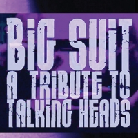 Metropolis Welcomes BIG SUIT: A TRIBUTE TO TALKING HEADS Photo