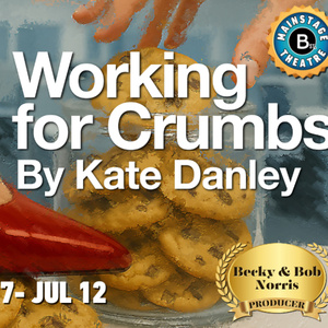 World Premiere Comedy WORKING FOR CRUMBS is Coming to B Street Theatre Photo