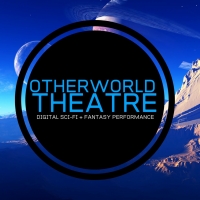 Otherworld Theatre Announces Digital Lineup of Entertainment Photo