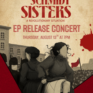THE SCHMIDT SISTERS: A REVOLUTIONARY SITUATION to Hold EP Release Concert at Chelsea  Photo