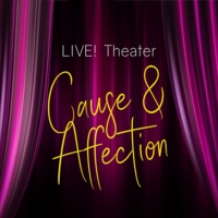 CAUSE AND AFFECTION Receives World Premiere At Center For Performing Arts Bonita Spri Photo