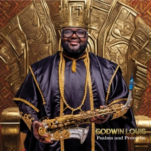 Jazz Saxophonist Godwin Louis Brings The Praise With Sophomore Album 'Psalms And Prov Photo