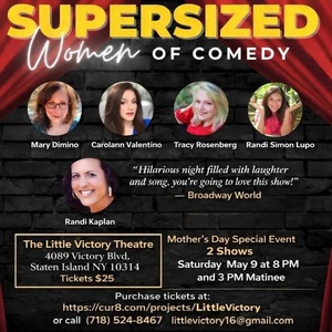 SUPERSIZED WOMEN OF COMEDY Will Present Mothers Day Shows at Little Victory Theatre Photo