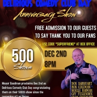 Delirious Comedy Club to Offer Free Admission To Fans To Celebrate 500th Show Photo