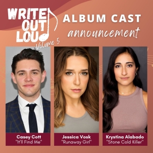 Casey Cott, Jessica Vosk, and Krystina Alabado Join WRITE OUT LOUD EP Photo