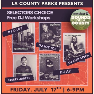 Sounds Of Los Angeles County To Present SELECTORS CHOICE: Free Dj Workshops Photo