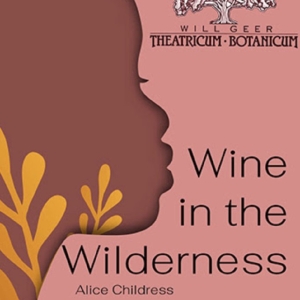 WINE IN THE WILDERNESS Joins Outdoor Rep Season at Theatricum Botanicum Photo