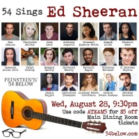 Dan Deluca, Phoenix Best, And More Lead 54 SINGS ED SHEERAN