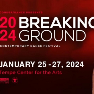 2024 Breaking Ground Contemporary Dance Festival is Coming to Tempe Center for the Ar Photo