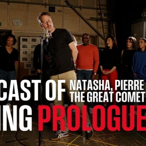 Video: London Cast of NATASHA, PIERRE & THE GREAT COMET OF 1812 Sing 'Prologue' Interview