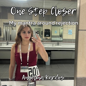 Student Blog: One Step Closer: My mantra around rejection Photo