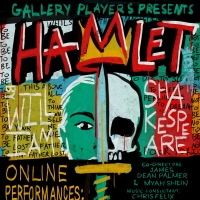 Gallery Players Presents Shakespeare's HAMLET (at Home) Photo