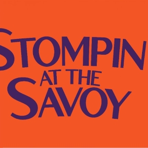 STOMPIN' AT THE SAVOY is Coming to Delaware Theatre Company