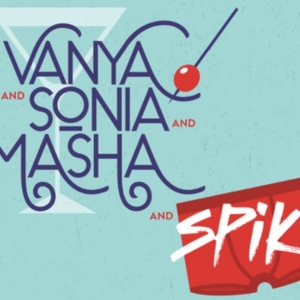 Spotlight: VANYA AND SONIA AND MASHA AND SPIKE at Theatre Raleigh Arts Center Special Offer