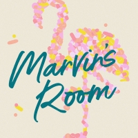 Vintage Theatre Presents MARVIN'S ROOM