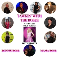 VIDEO: Paige Turner Joins Today's Episode of TAWKIN' WITH THE ROSES Photo