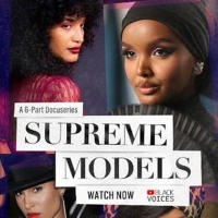 YouTube & Vogue Launch SUPREME MODELS Docuseries Photo