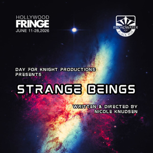 STRANGE BEINGS to be Presented at Hollywood Fringe Festival Photo