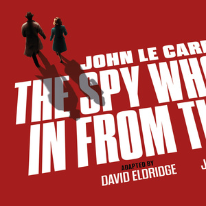 THE SPY WHO CAME IN FROM THE COLD To Embark On UK Tour In 2026 Photo