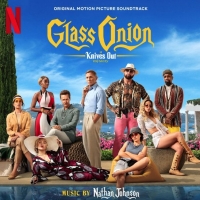 GLASS ONION Original Motion Picture Soundtrack Out Today Photo