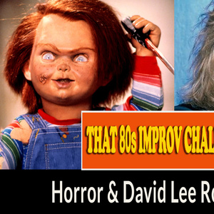 THAT 80s IMPROV CHALLENGE: HORROR & DAVID LEE ROTH EDITION Set For Young Ethels Photo