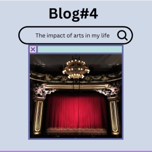 Student Blog: How the Arts Have Changed My Life Photo