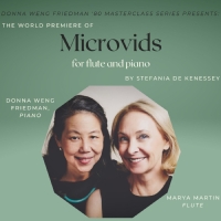 Flutist Marya Martin and Pianist Donna Weng Friedman to Perform the World Premiere of MICROVIDS at Taplin Auditorium