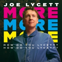 Joe Lycett's MORE, MORE, MORE? HOW DO YOU LYCETT? HOW DO YOU LYCETT? Is Available To  Photo