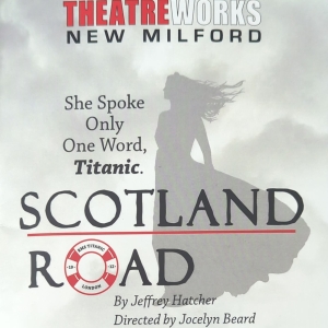 Review: SCOTLAND ROAD Takes the Audience on a Voyage at TheatreWorks New Milford Photo