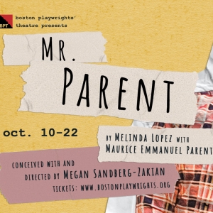 MR. PARENT to Open At Boston Playwrights Theatre This Week Photo