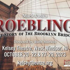 MCCC's Kelsey Theatre And Theatre To Go Present ROEBLING: The Story Of The Brooklyn B Photo