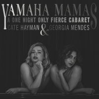 Cate Hayman & Georgia Mendes to Star in YAMAHA MAMAS at Feinstein's/54 Below Photo