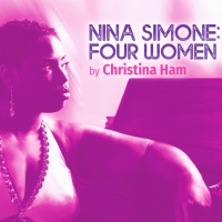 Cast And Creative Team Announced For Regional Premiere Of NINA SIMONE: FOUR WOMEN Video