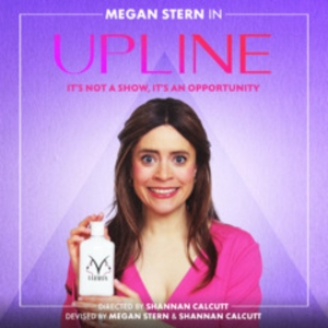 Megan Stern Brings Her Award-Winning Solo Comedy, UPLINE: IT'S NOT A SHOW, IT'S AN OP Photo