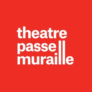 Theatre Passe Muraille Unveils 2023/24 Season Featuring 3 World Premieres Photo